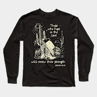 Those Who Hope In The Lord Will Renew Their Strength Hat Cowgirl Western Long Sleeve T-Shirt